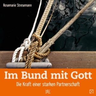 Rosemarie Stresemann: Im Bund mit Gott
