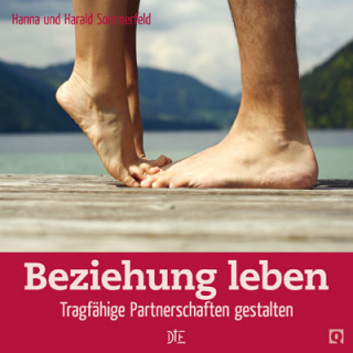 Hanna Sommerfeld, Harald Sommerfeld: Beziehung leben