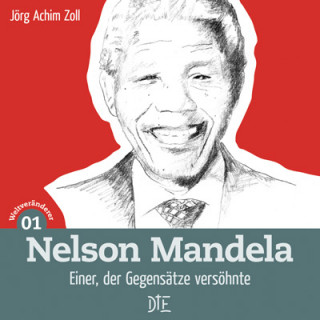 Jörg Achim Zoll: Nelson Mandela