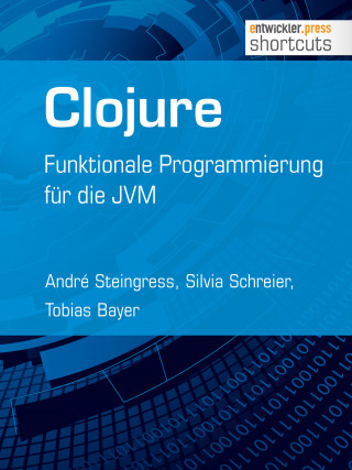 André Steingress, Silvia Schreier, Tobias Bayer: Clojure