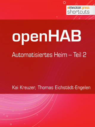 Kai Kreuzer, Thomas Eichstädt-Engelen: openHAB