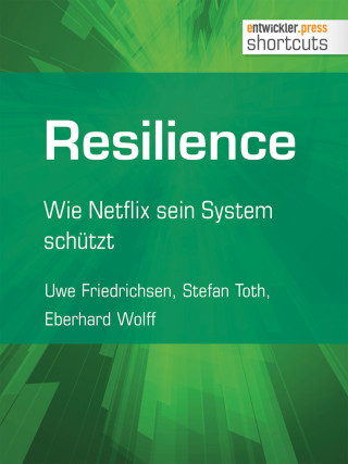 Uwe Friedrichsen, Stefan Toth, Eberhard Wolff: Resilience