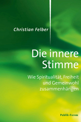 Christian Felber: Die innere Stimme