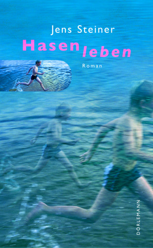 Jens Steiner: Hasenleben