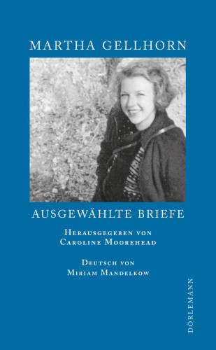 Martha Gellhorn: Ausgewählte Briefe