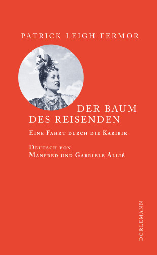 Patrick Leigh Fermor, Manfred Allié, Gabriele Kempf-Allié: Der Baum des Reisenden