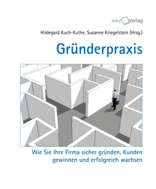 Hildegard Kuch-Kuthe, Susanne Kriegelstein, Martina Caspary, Alexander Frank, Miriam Prinke, Hans-Joachim Teipel, Angelika Resch-Ebinger, Gerhard Gieschen, Gunnar Laufer-Stark, Eckhard Lechner, Hans-Joachim Maluck, Stephan Kuthe: Gründerpraxis