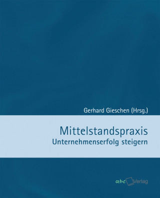 Gerhard Gieschen: Mittelstandspraxis