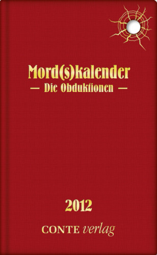 Dieter Paul Rudolph, Christa Braun: Mord(s)kalender 2012 - Die Obduktionen