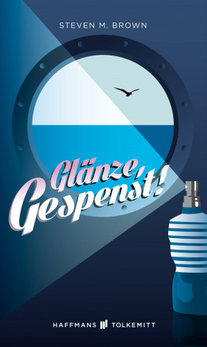 Steven M. Brown: Glänze, Gespenst!
