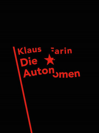 Klaus Farin: Die Autonomen