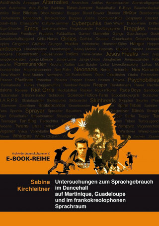 Sabine Kirchleitner: Untersuchungen zum Sprachgebrauch im Dancehall