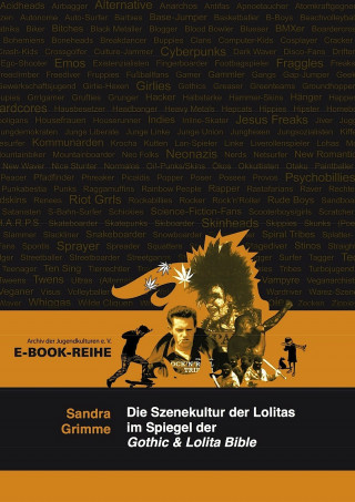 Sandra Grimme: Die Szenekultur der Lolitas im Spiegel der Gothic & Lolita Bible