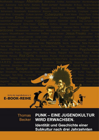 Thomas Becker: Punk - Eine Jugendkultur wird erwachsen