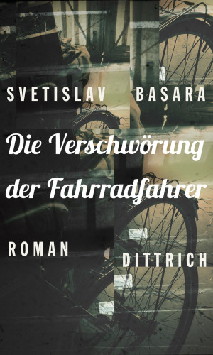 Svetislav Basara: Die Verschwörung der Fahrradfahrer