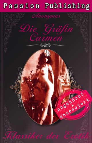 Anonymus: Klassiker der Erotik 39: Die Gräfin Carmen