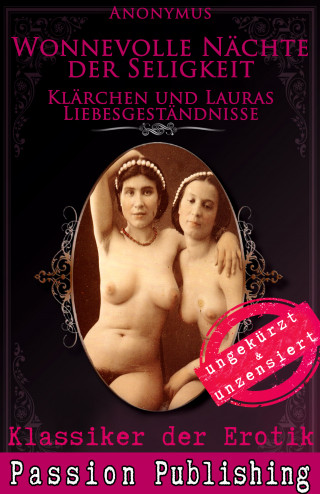 Anonymus: Klassiker der Erotik 48: Klärchen und Lauras Liebesgeständnisse