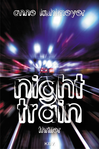 Anne Kuhlmeyer: Night Train
