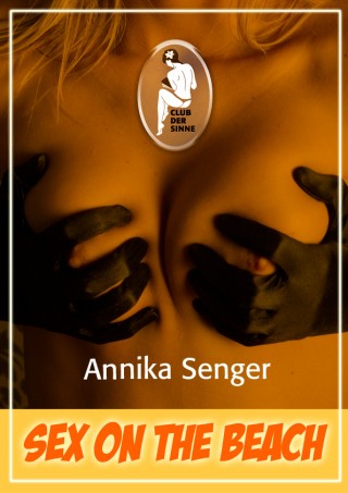 Annika Senger: Sex on the Beach