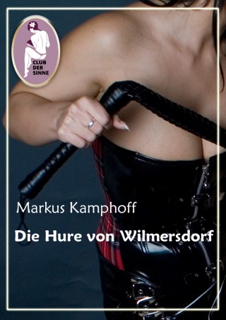 Markus Kamphoff: Die Hure von Wilmersdorf