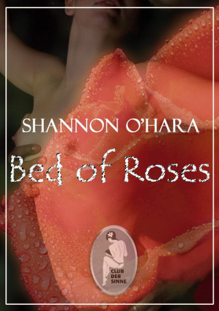 Shannon O'Hara: Bed of Roses