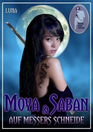 Luna: Moya & Saban - Auf Messers Schneide