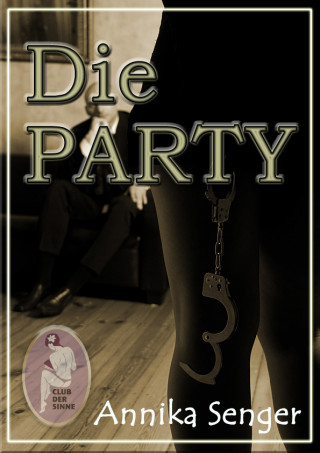 Annika Senger: Die Party