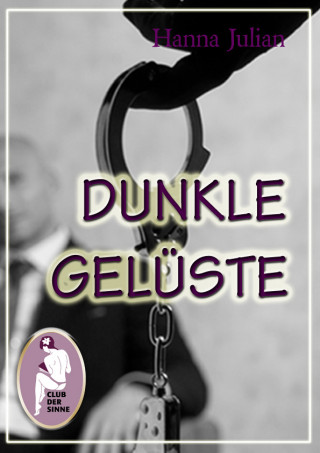 Hanna Julian: Dunkle Gelüste