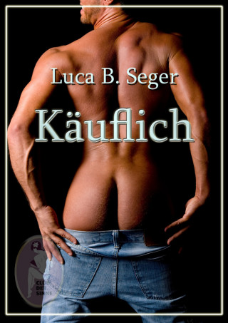 Luca B. Seger: Käuflich