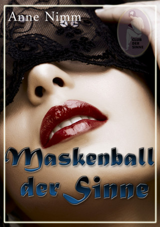 Anne Nimm: Maskenball der Sinne