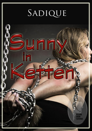 Sadique: Sunny in Ketten