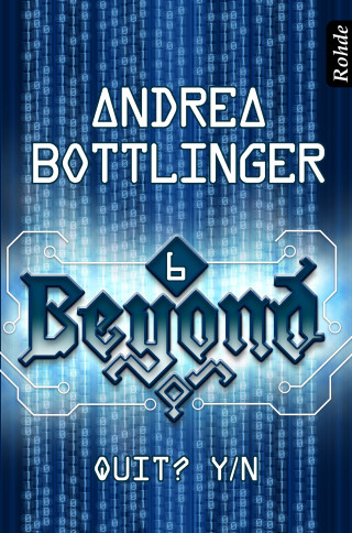 Andrea Bottlinger: Beyond Band 6: Quit? Y/N