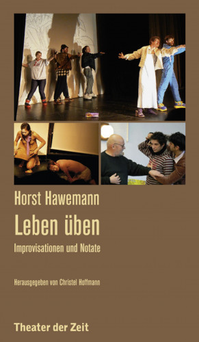 Horst Hawemann: Horst Hawemann - Leben üben