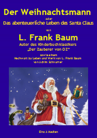 L. Frank Baum: Der Weihnachtsmann oder Das abenteuerliche Leben des Santa Claus