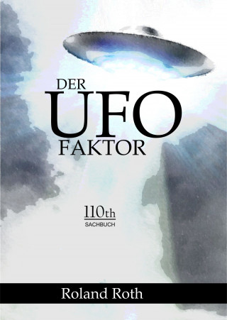 Roland Roth: Der UFO-Faktor