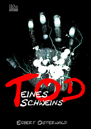 Egbert Osterwald: Tod eines Schweins