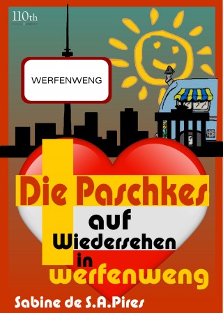 Sabine Pires: Die Paschkes - Auf Wiedersehen in Werfenweng