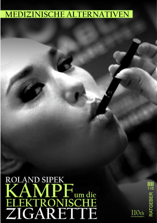 Roland Sipek: Der Kampf um die elektronische Zigarette