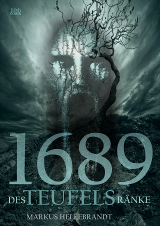 Markus Hellebrandt: 1689-Des Teufels Ränke