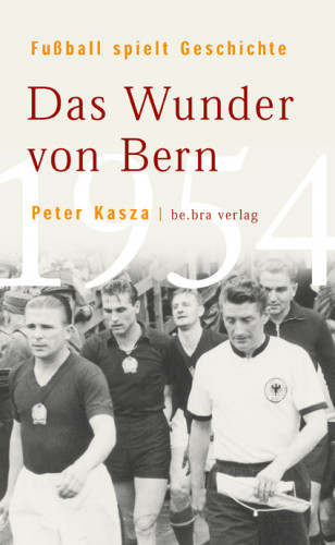 Peter Kasza: Fußball spielt Geschichte