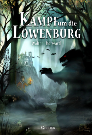 Walter Thorwartl: Kampf um die Löwenburg