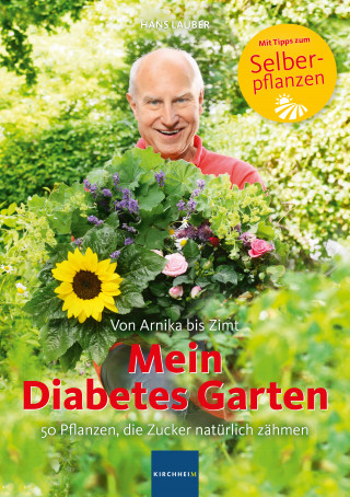 Hans Lauber: Mein Diabetes Garten
