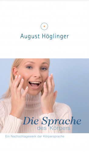 Dr. August Höglinger: Die Sprache des Körpers