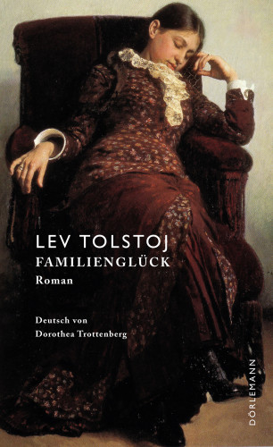 Lev Tolstoj: Familienglück