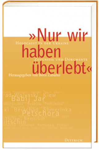 Boris Zabarko: Nur wir haben überlebt