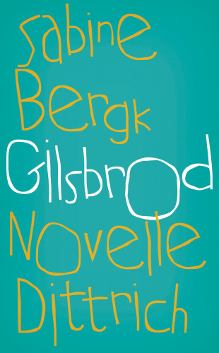 Sabine Bergk: Gilsbrod