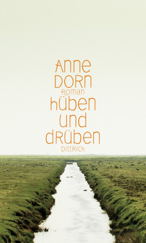 Anne Dorn: hüben und drüben