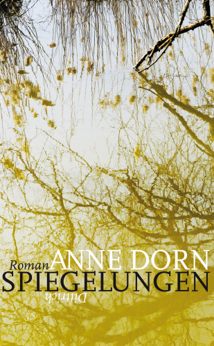 Anne Dorn: Spiegelungen