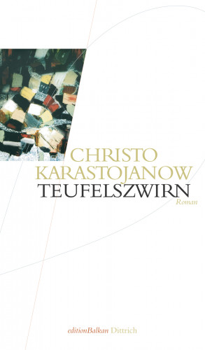 Christo Karastojanow: Teufelszwirn