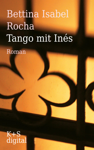 Bettina Isabel Rocha: Tango mit Inés